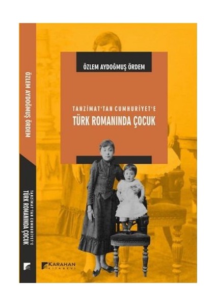 Tanzimattan Cumhuriyete Türk Romanında Çocuk