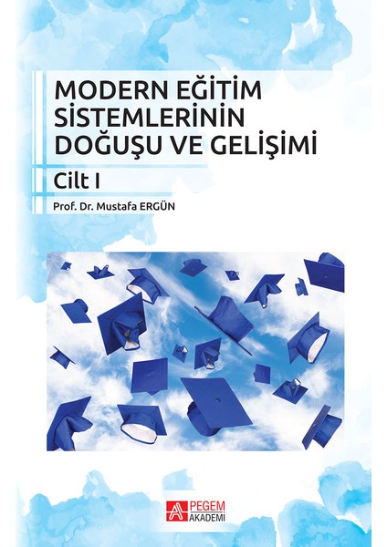 Modern Eğitim Sistemlerinin Doğuşu Ve Gelişimi