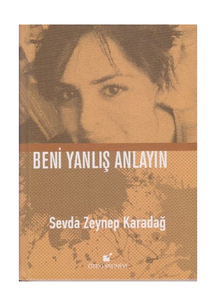 Beni Yanlış Anlayın (Ciltli)