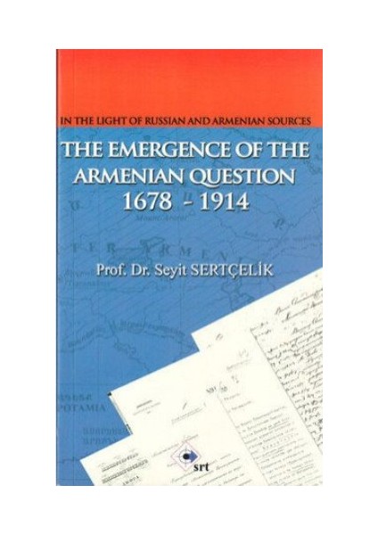 The Emergence Of The Armenian Oestion 1678-1914