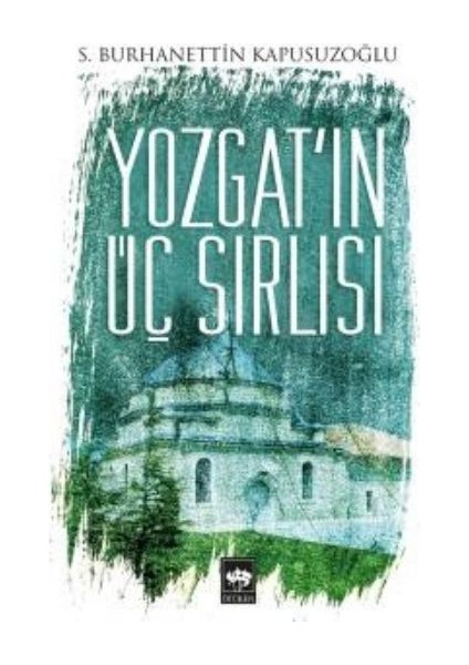 Yozgatın Üç Sırlısı