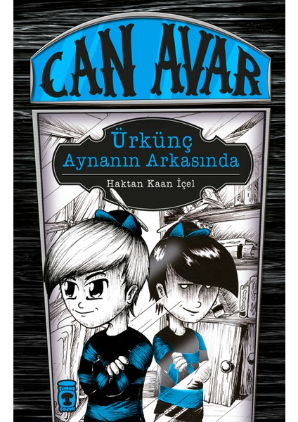 Can Avar: Ürkünç Aynanın Arkasında - Haktan Kaan İçel