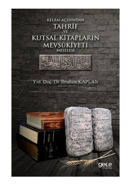 Kelam Açısından Tahrif Ve Kutsal Kitapların Mevsukiyeti Meselesi