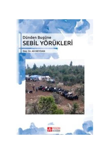 Dünden Bugüne Sebil Yörükleri