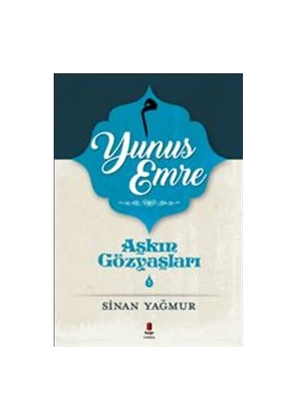 Aşkın Gözyaşları 5: Yunus Emre - Sinan Yağmur