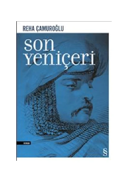 Son Yeniçeri - Reha Çamuroğlu