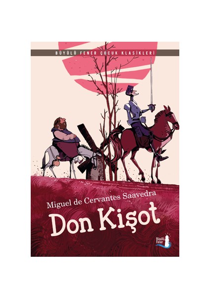 Don Kişot - Miguel de Cervantes Saavedra