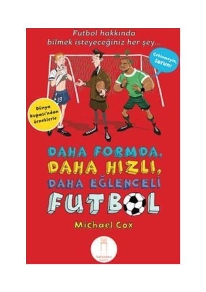 Daha Formda, Daha Hızlı, Daha Eğlenceli Futbol