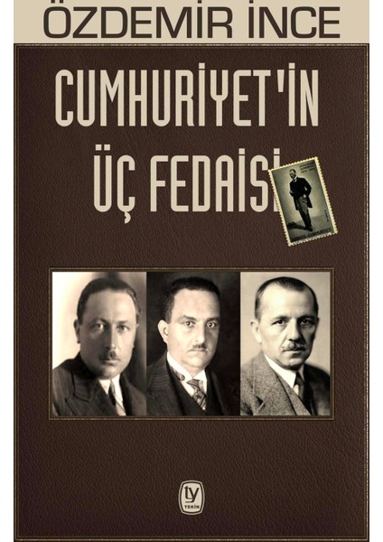 Cumhuriyetin Üç Fedaisi