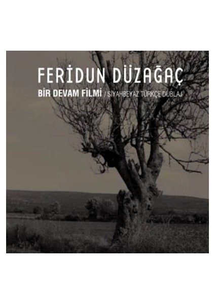 Feridun Düzağaç - Bir Devam Filmi