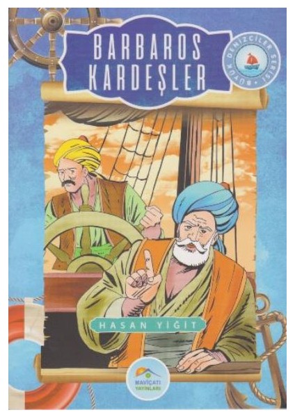 Büyük Denizciler Serisi: Barbaros Kardeşler