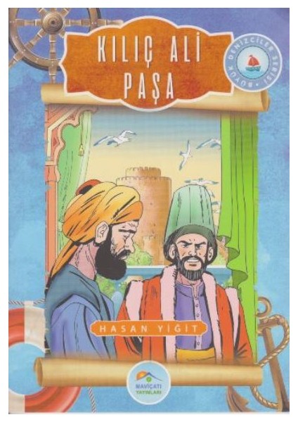 Büyük Denizciler Serisi: Kılıç Ali Paşa