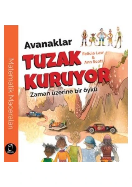 Avanaklar Tuzak Kuruyor Zaman Üzerine Bir Öykü