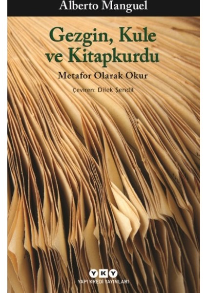 Gezgin, Kule ve Kitapkurdu - Alberto Manguel