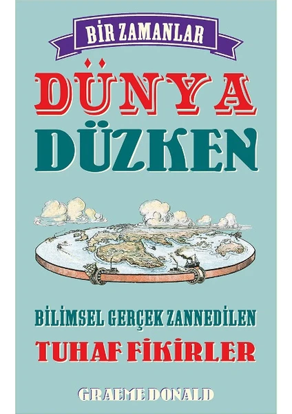 Bir Zamanlar Dünya Düzken