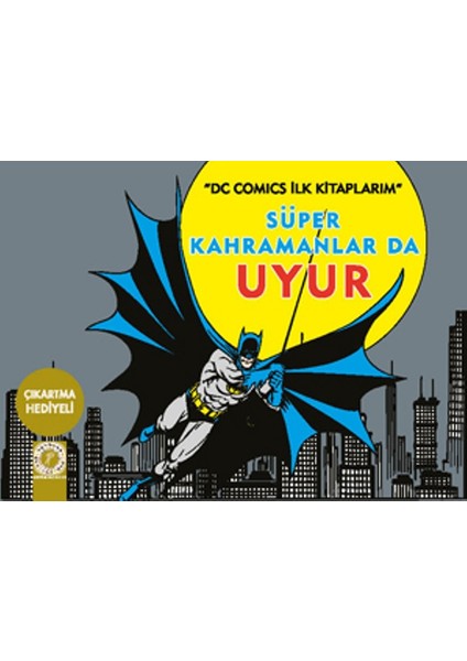 Süper Kahramanlar Da Uyur