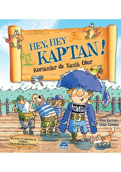 Hey, Hey Kaptan! Korsanlar Da Nazik Olur