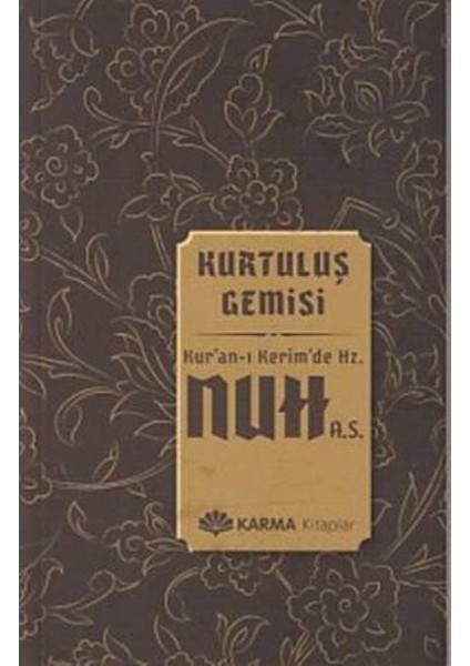 Kurtuluş Gemisi Kuran-I Kerimde Hz. Nuh (A.S.)