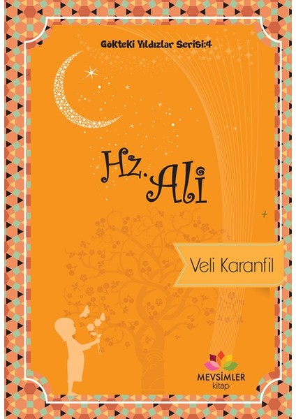 Gökteki Yıldızlar Serisi 4: Hz.Ali