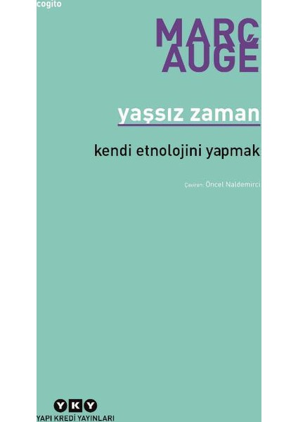 Yaşsız Zaman: Kendi Etnolojini Yapmak