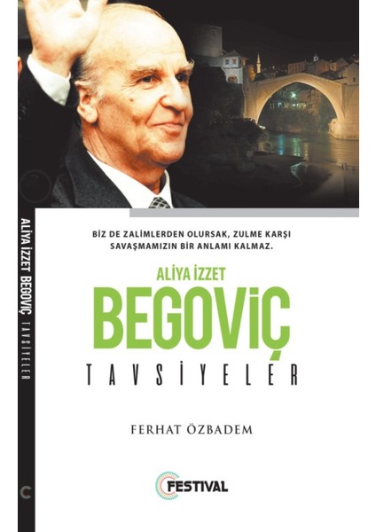 Aliya İzzetbegoviç Tavsiyeler - Ferhat Özbadem