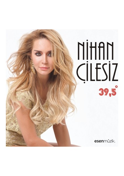 Nihan Çilesiz- 39,5 (CD)