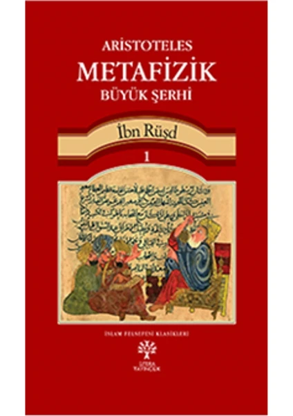 Aristoteles Metafizik Büyük Şerhi 1 - İbn Rüşd