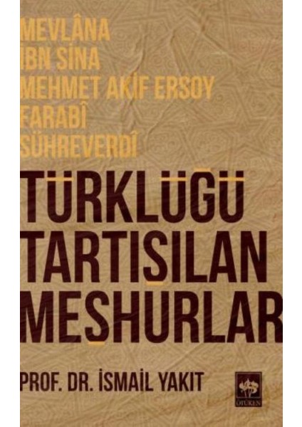 Türklüğü Tartışılan Meşhurlar - İsmail Yakıt