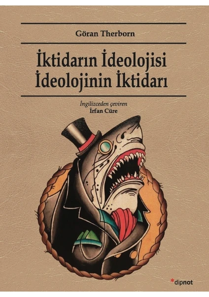 İktidarın İdeolojisi İdeolojinin İktidarı - Göran Therborn