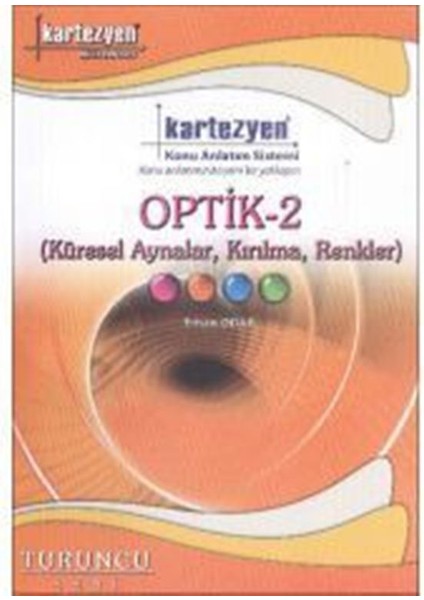 Kartezyen Yayınları Fizik-20 Optik 2 Küresel Aynalar Kırılma Renkler Konu Anlatım Fasikülü (Turuncu Seri)