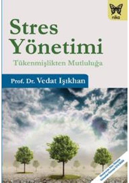 Stres Yönetimi: Tükenmişlikten Mutluluğa