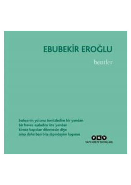 Bentler - Ebubekir Eroğlu