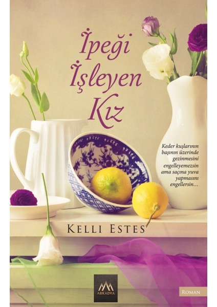 İpeği İşleyen Kız - Kelli Estes