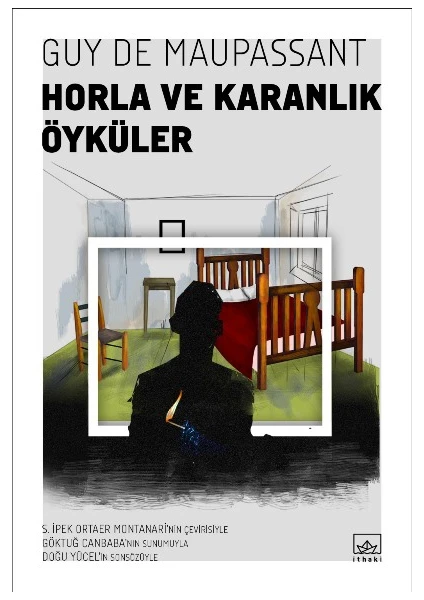 Horla Ve Karanlık Öyküler - Guy de Maupassant