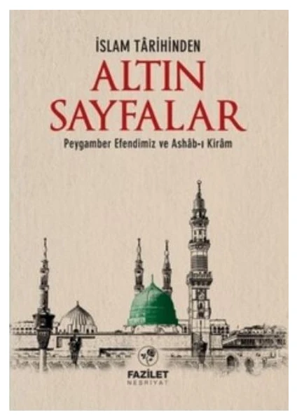 İslam Tarihinden Altin Sayfalar