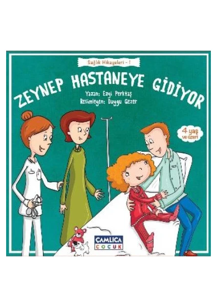 Sağlık Hikayeleri: 1 Zeynep Hastaneye Gidiyor