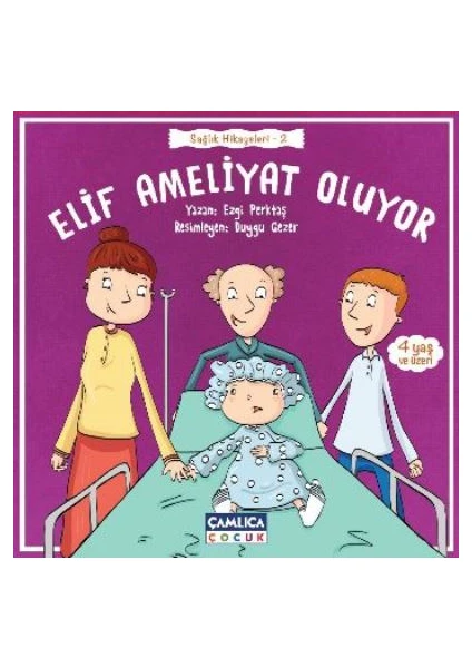 Sağlık Hikayeleri 2: Elif Ameliyat Oluyor