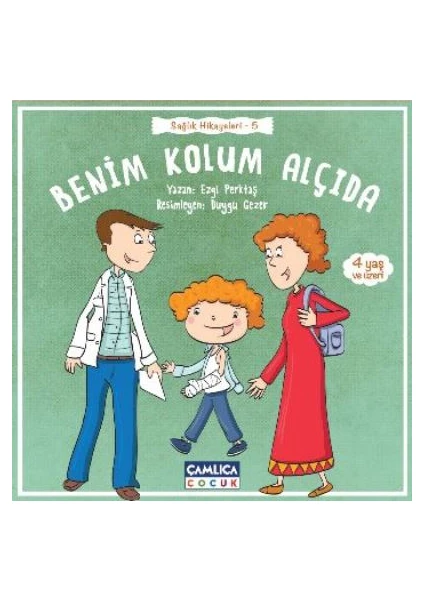 Sağlık Hikayeleri 5: Benim Kolum Alçıda