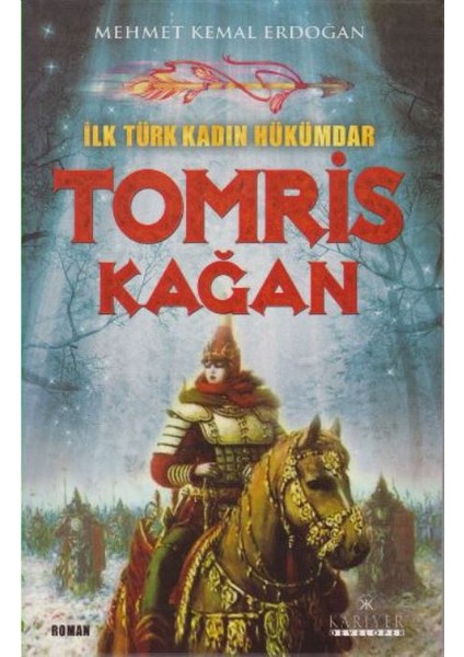 İlk Türk Kadın Hükümdar Tomris Kağan - Mehmet Kemal Erdoğan