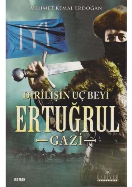 Dirilişin Uç Beyi Ertuğrul Gazi - Mehmet Kemal Erdoğan