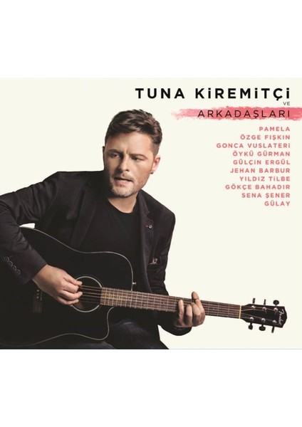 Tuna Kiremitçi ve Arkadaşları