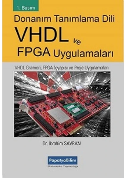 Donanım Tanımlama Dili VHDL ve FPGA Uygulamaları - İbrahim Savran