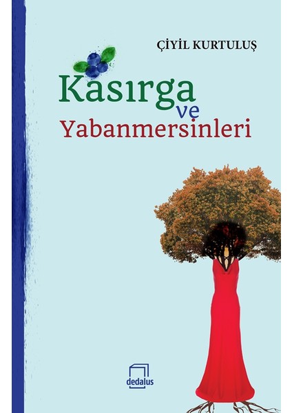 Kasırga Ve Yabanmersinleri