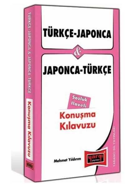 Yargı Yayınevi Türkçe - Japonca ve Japonca - Türkçe Konuşma Kılavuzu Sözlük İlaveli