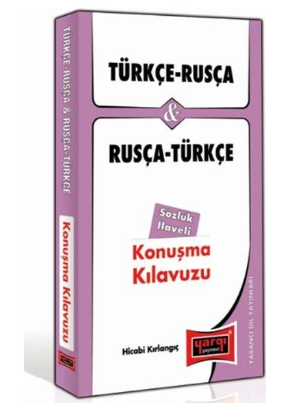 Yargı Yayınevi RUSÇA Türkçe Konuşma Kılavuzu