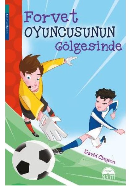 Forvet Oyuncusunun Gölgesinde