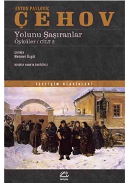 Yolunu Şaşıranlar: Öyküler Cilt 2 - Anton Pavloviç Çehov