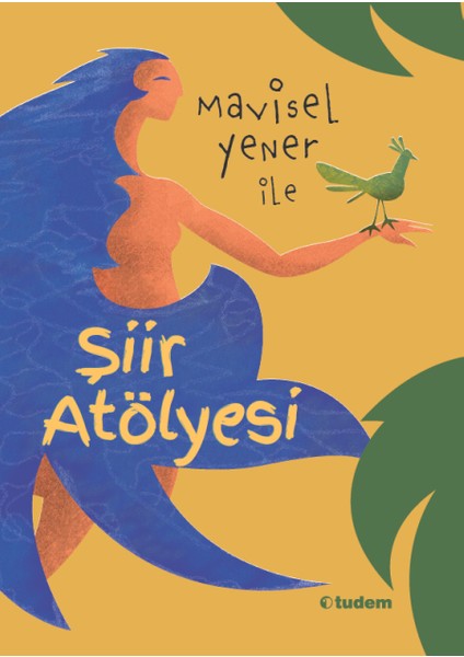 Mavisel Yener İle Şiir Atölyesi - Mavisel Yener