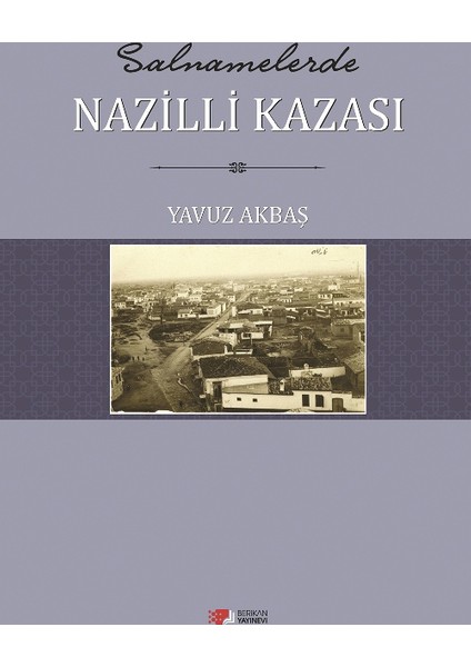 Salnamelerde Nazilli Kazası