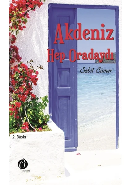 Akdeniz Hep Oradaydı